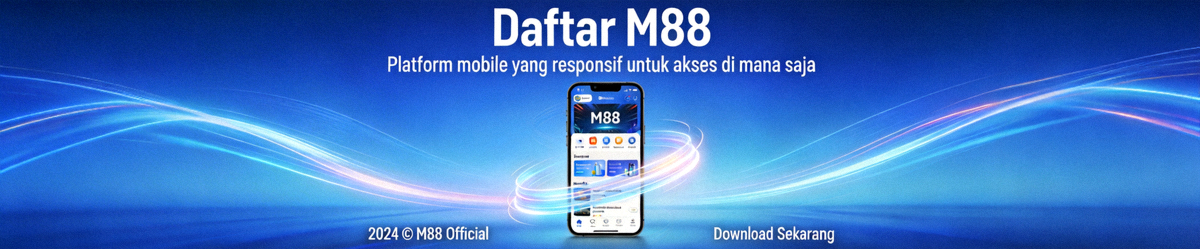 Banner Daftar M88 - Platform mobile yang responsif untuk akses di mana saja