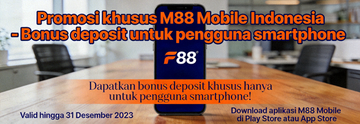 Promosi khusus M88 Mobile Indonesia - Bonus deposit untuk pengguna smartphone